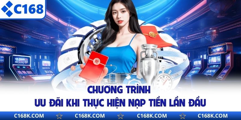 Chương trình ưu đãi khi thực hiện nạp tiền lần đầu
