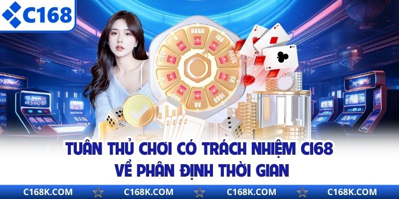 Tuân thủ chơi có trách nhiệm C168 về phân định thời gian
